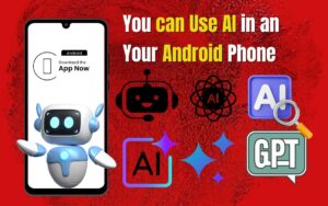 Can I Use AI in an Android Phone