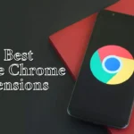 10 Best Google Chrome Extensions
